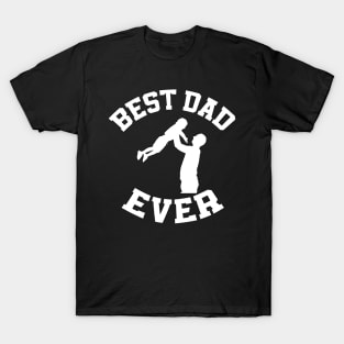 best dad ever happy fathers day T-Shirt